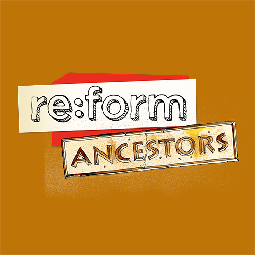 re:form Ancestors